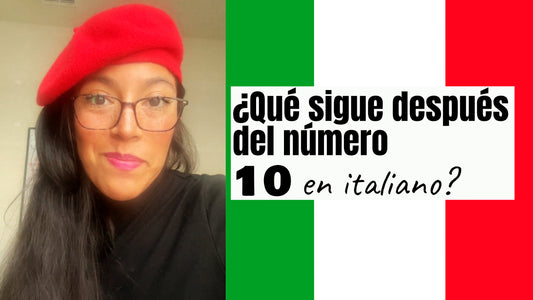 ¿Y qué número sigue después del 10 en italiano?-Adriana Languages