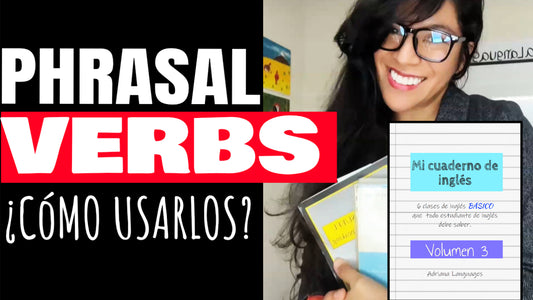 ¿Qué son los phrasal verbs? por Adriana Languages