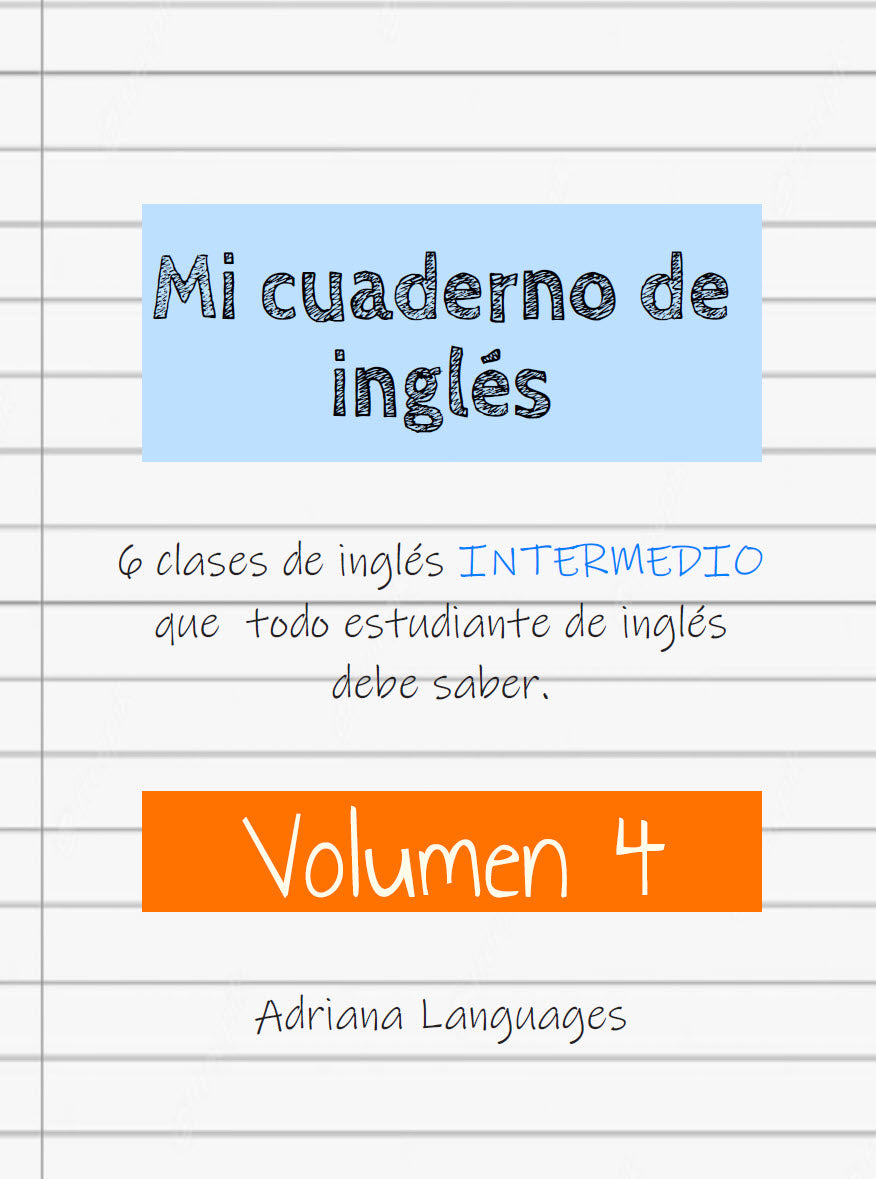 Mi cuaderno de inglés Volumen 4 nivel preintermedio-Adriana Languages - Adriana Languages