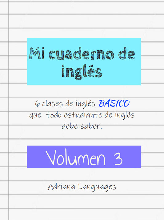 Mi cuaderno de inglés Volumen 3 Adriana Languages - Adriana Languages