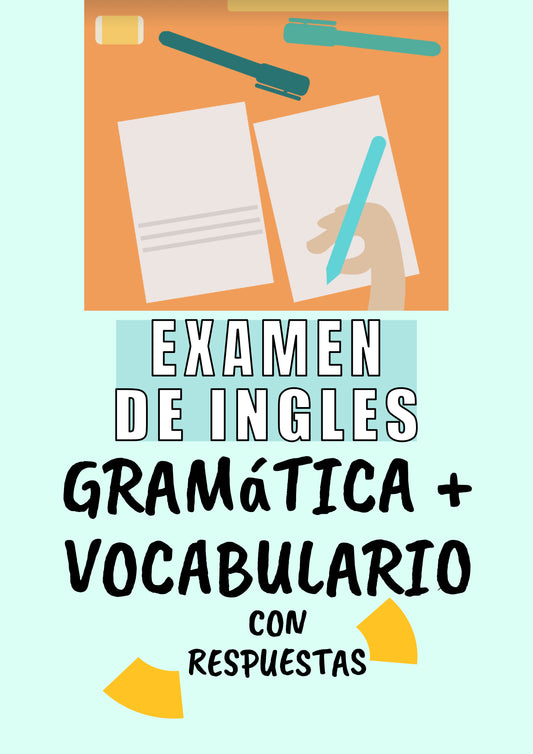 Examen de inglés 2 CON RESPUESTAS Test de gramática y vocabulario