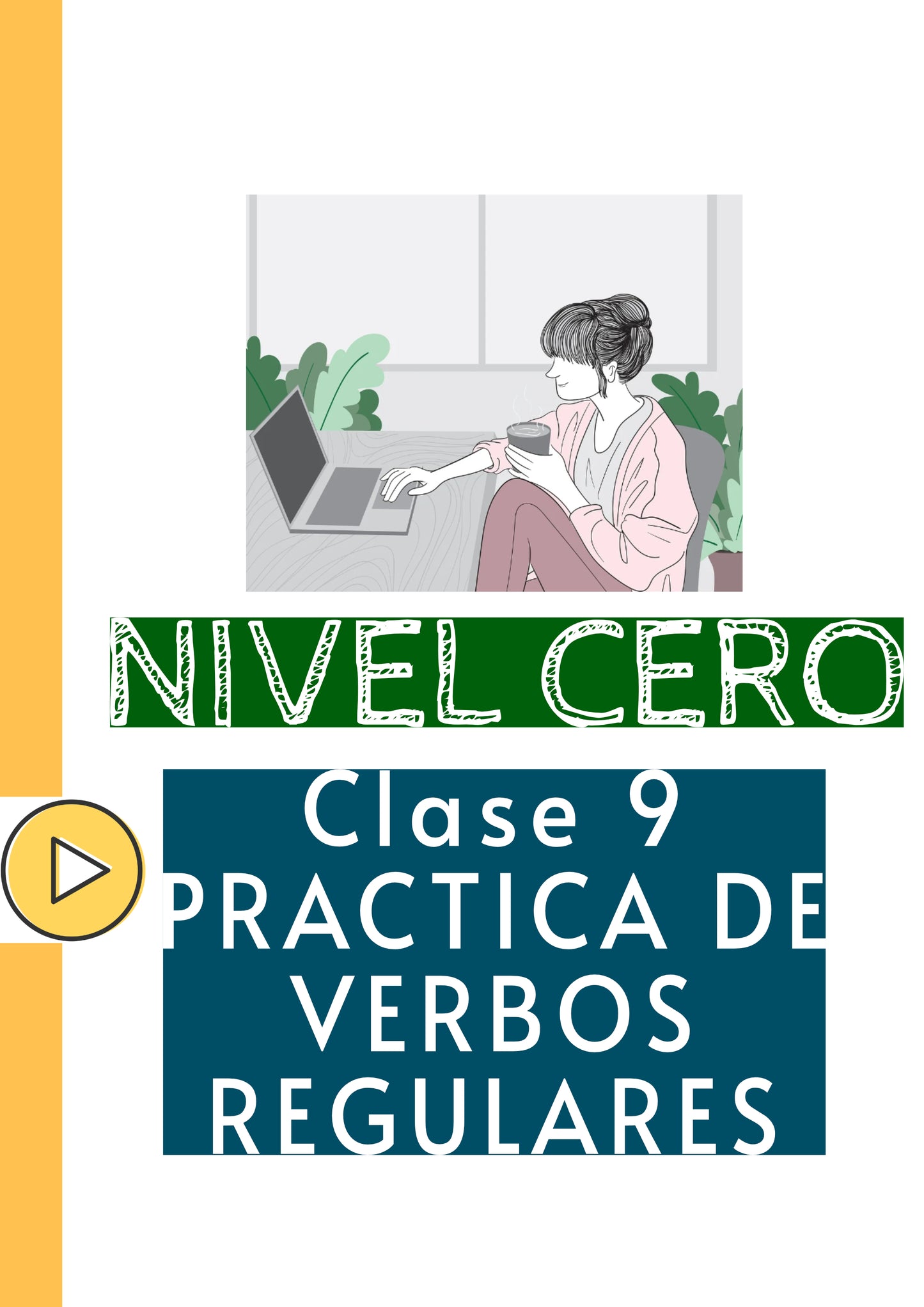 Nivel cero Clase 9 PRACTICA INTENSIVA verbos regulares-Adriana Languages