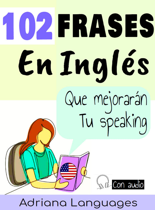 Libro 102 frases en inglés que mejorarán tu speaking Adriana Languages - Adriana Languages